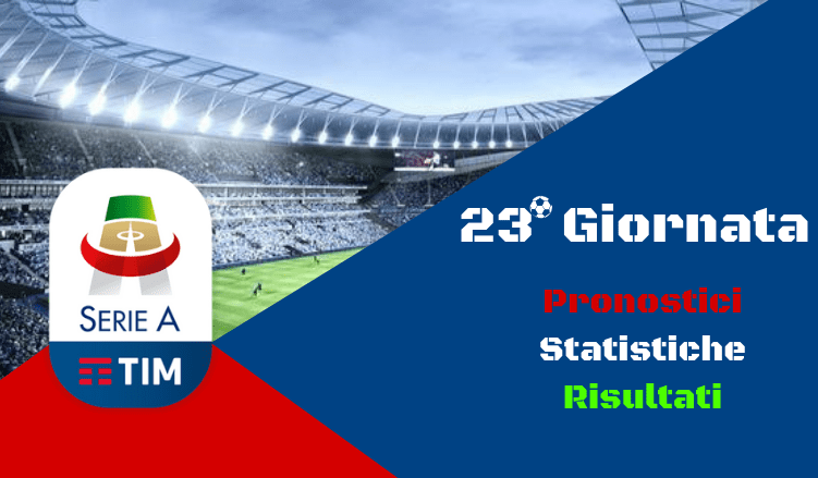 Serie A 23 Giornata Pronostici Statistiche E Risultati Betlive5k It Blog