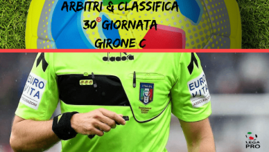 Arbitri & Classifica 30°GIORNATA-GIRONE-C