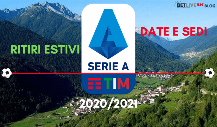 RITIRI ESTIVI SERIE A 2020_2021 BETLIVE5K