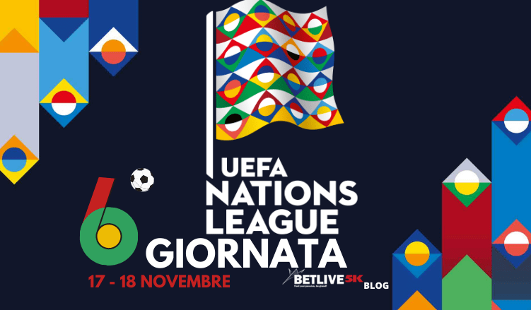 17 - 18 NOVEMBRE 6°giornata di UEFA NATIONS LEAGUE BETLIVE5K