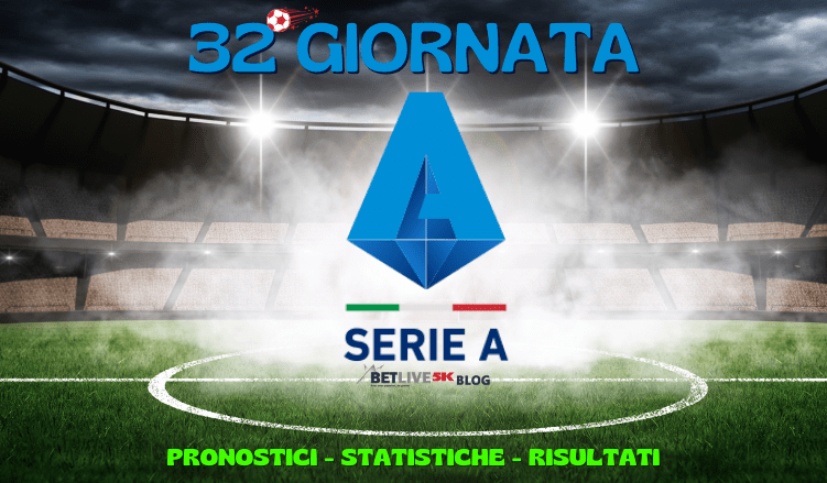 STATISTICHE-PRONOSTICI-RISULTATI-32GIORNATA-SERIE-A-BETLIVE5K